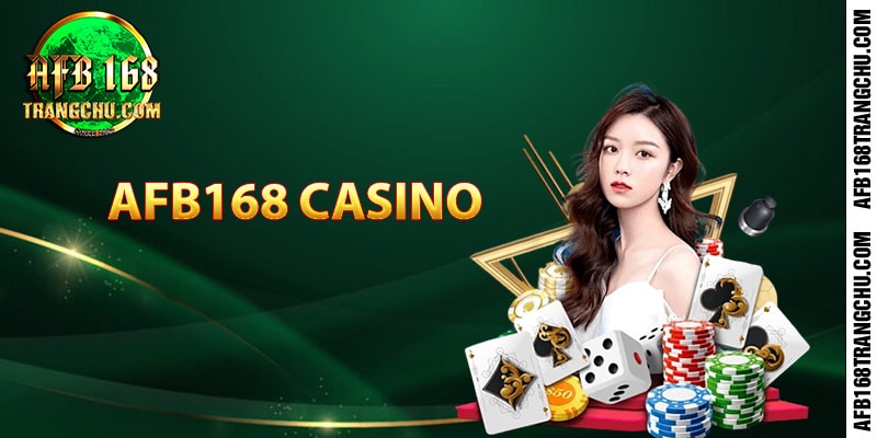 Giới thiệu AFB168 Casino