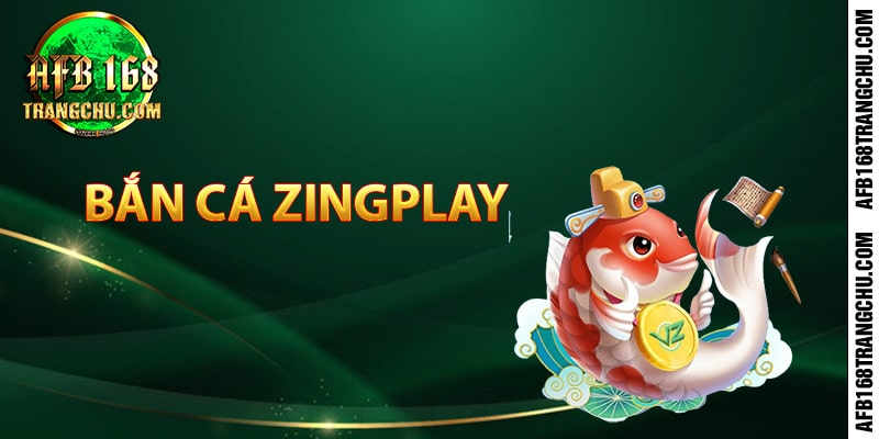 Giới thiệu bắn cá ZingPlay